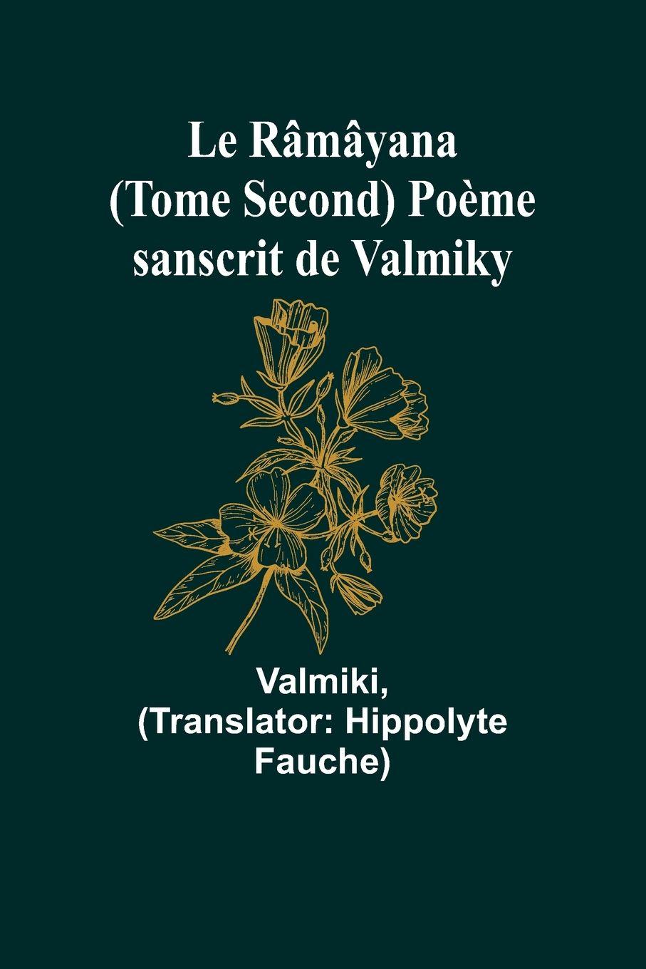 Vorderes Coverbild Le Râmâyana (Tome Second) Poème sanscrit de Valmiky
