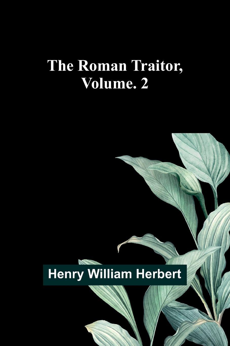 Vorderes Coverbild The Roman Traitor, Volume. 2