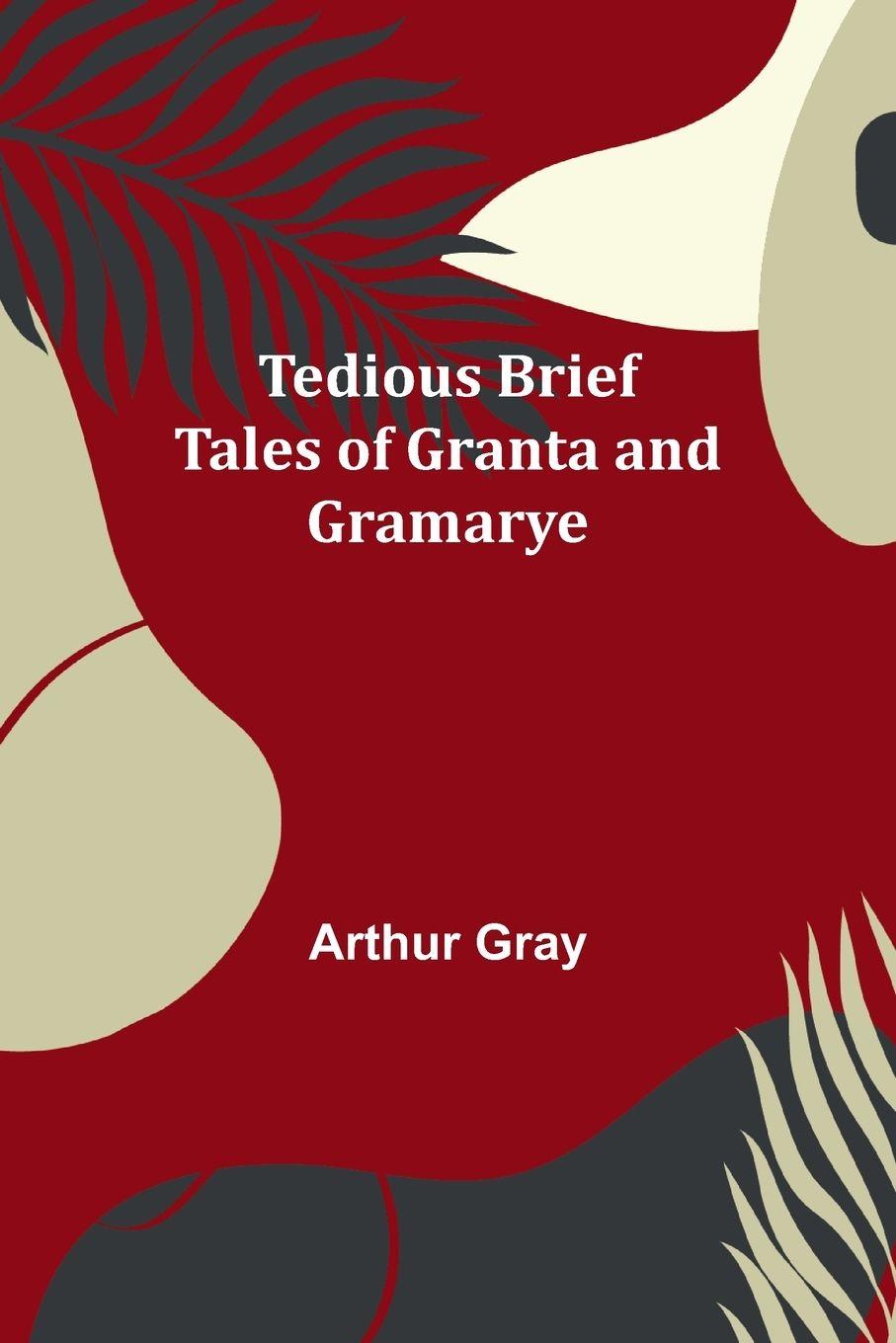 Vorderes Coverbild Tedious brief tales of Granta and Gramarye