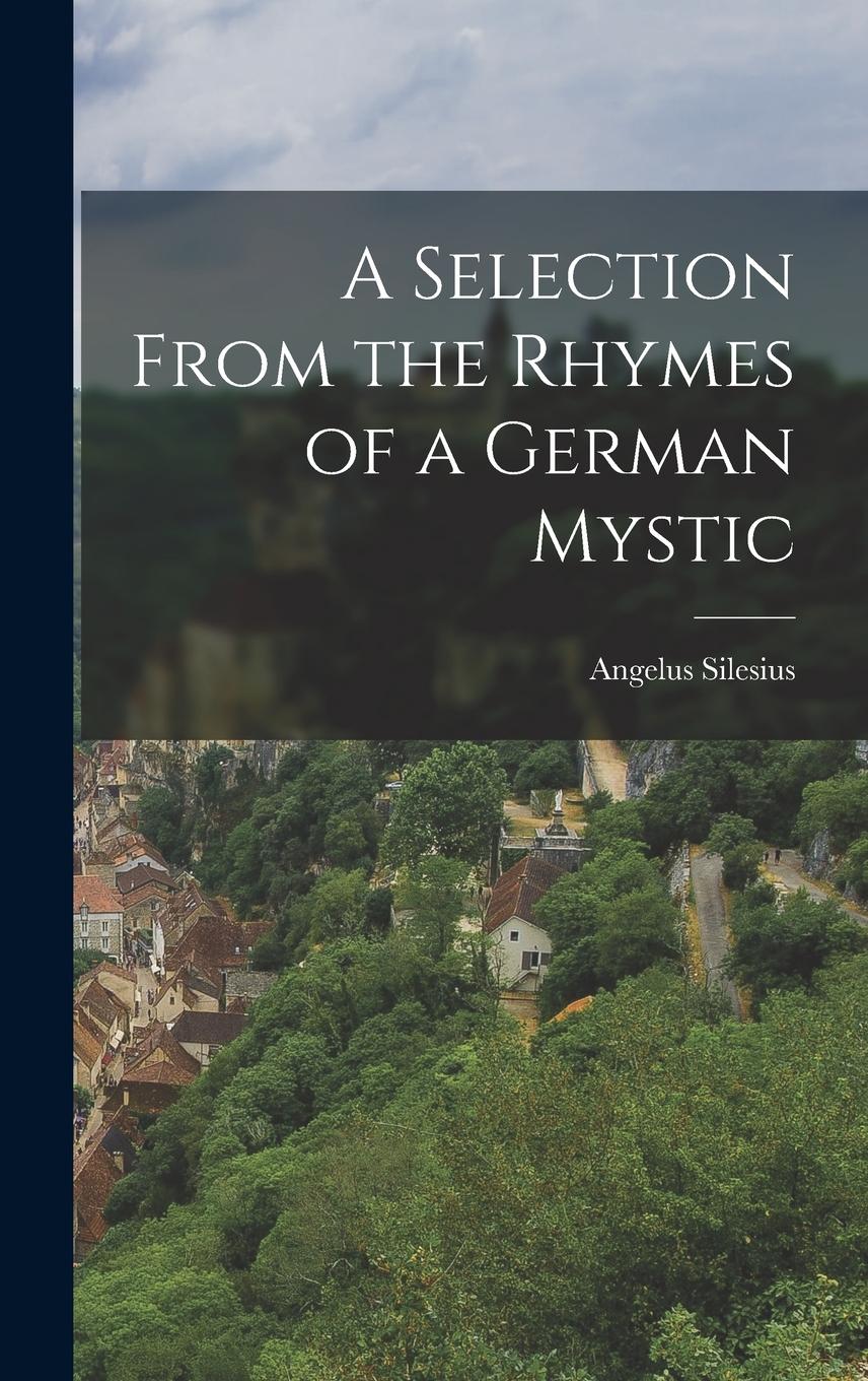 Vorderes Coverbild A Selection from the Rhymes of a German Mystic