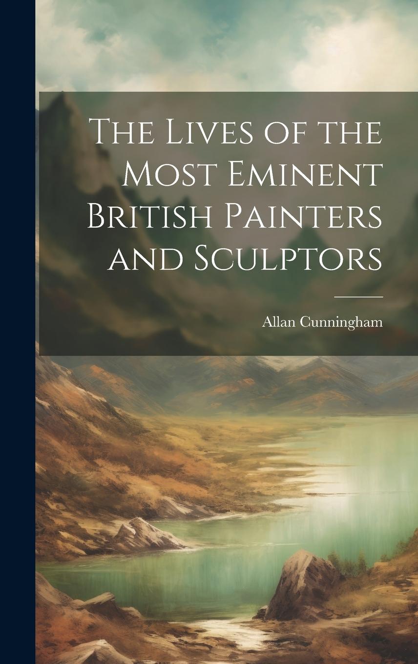 Vorderes Coverbild The Lives of the Most Eminent British Painters and Sculptors