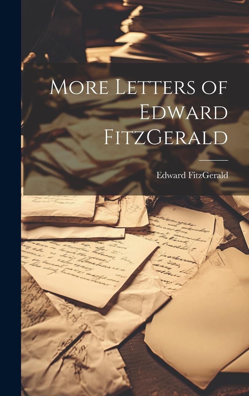Vorderes Coverbild More Letters of Edward FitzGerald