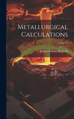 Vorderes Coverbild Metallurgical Calculations; Volume 1