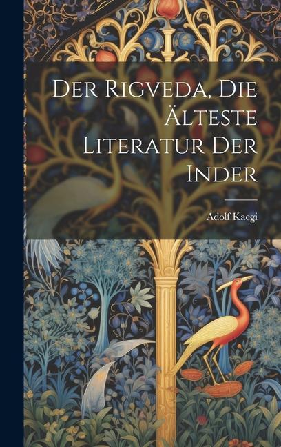 Vorderes Coverbild Der Rigveda, die Älteste Literatur der Inder