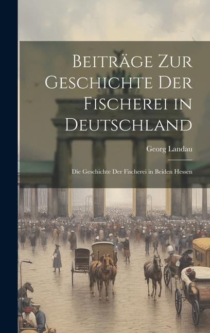 Vorderes Coverbild Beiträge zur Geschichte der Fischerei in Deutschland