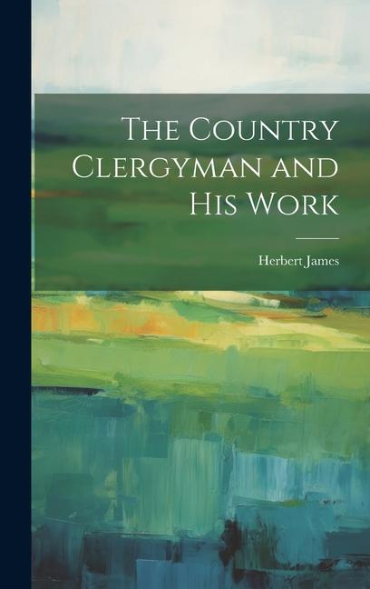 Vorderes Coverbild The Country Clergyman and his Work