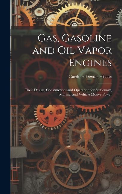 Vorderes Coverbild Gas, Gasoline and oil Vapor Engines