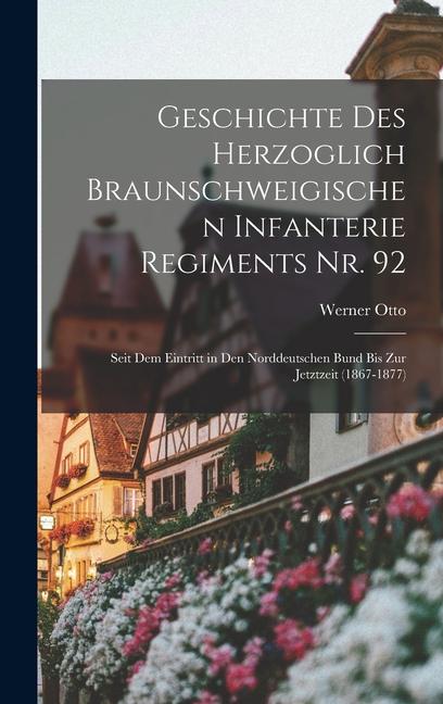 Vorderes Coverbild Geschichte des herzoglich Braunschweigischen Infanterie Regiments Nr. 92