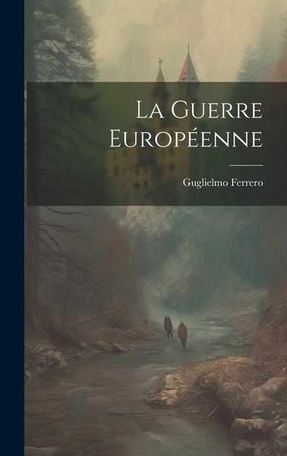 Vorderes Coverbild La guerre européenne