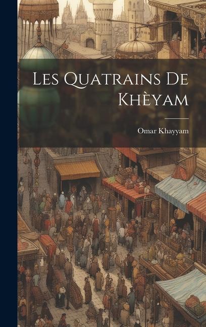 Vorderes Coverbild Les Quatrains de Khèyam