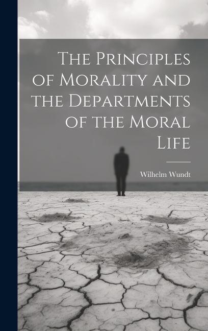 Vorderes Coverbild The Principles of Morality and the Departments of the Moral Life