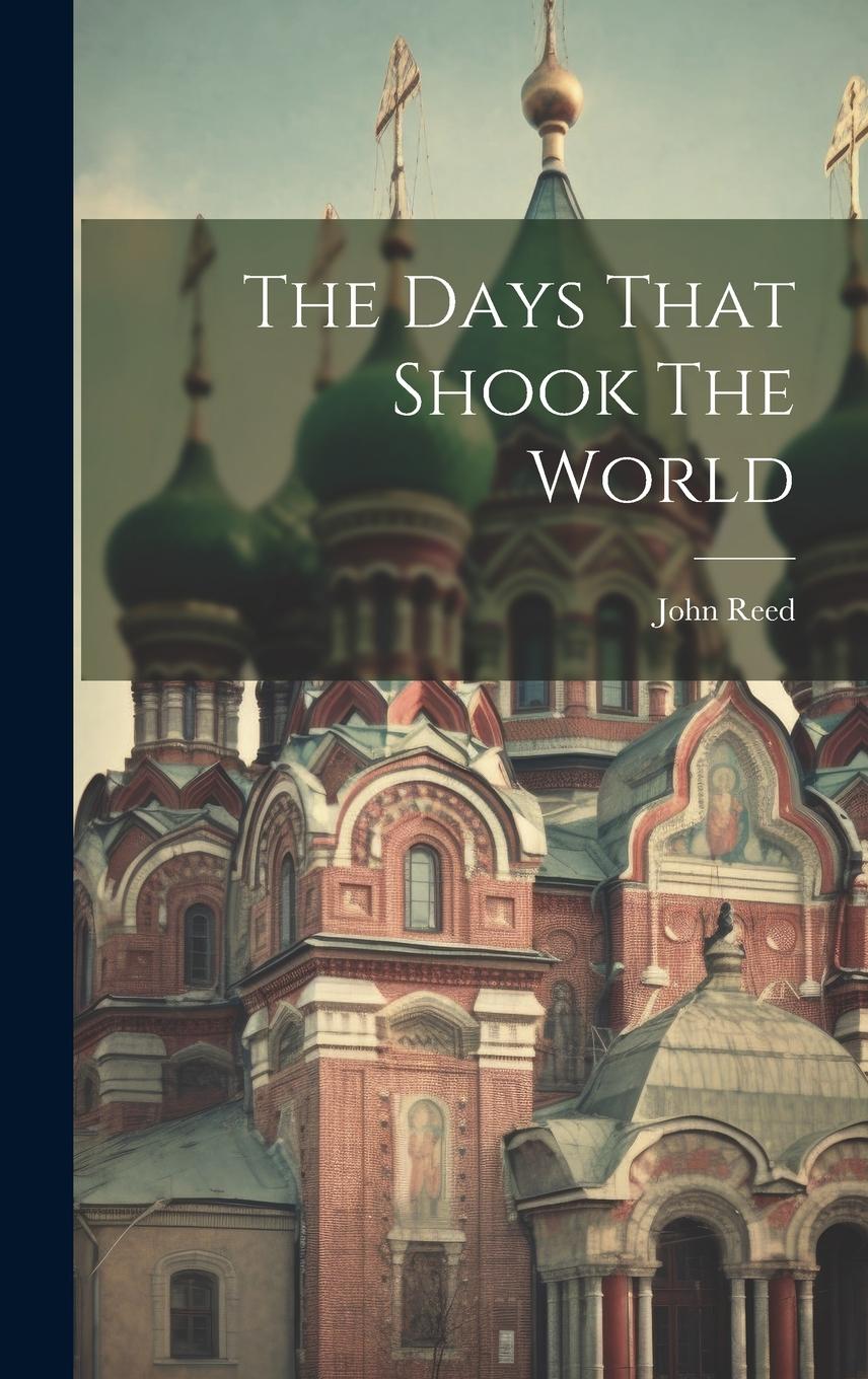 Vorderes Coverbild The Days That Shook The World