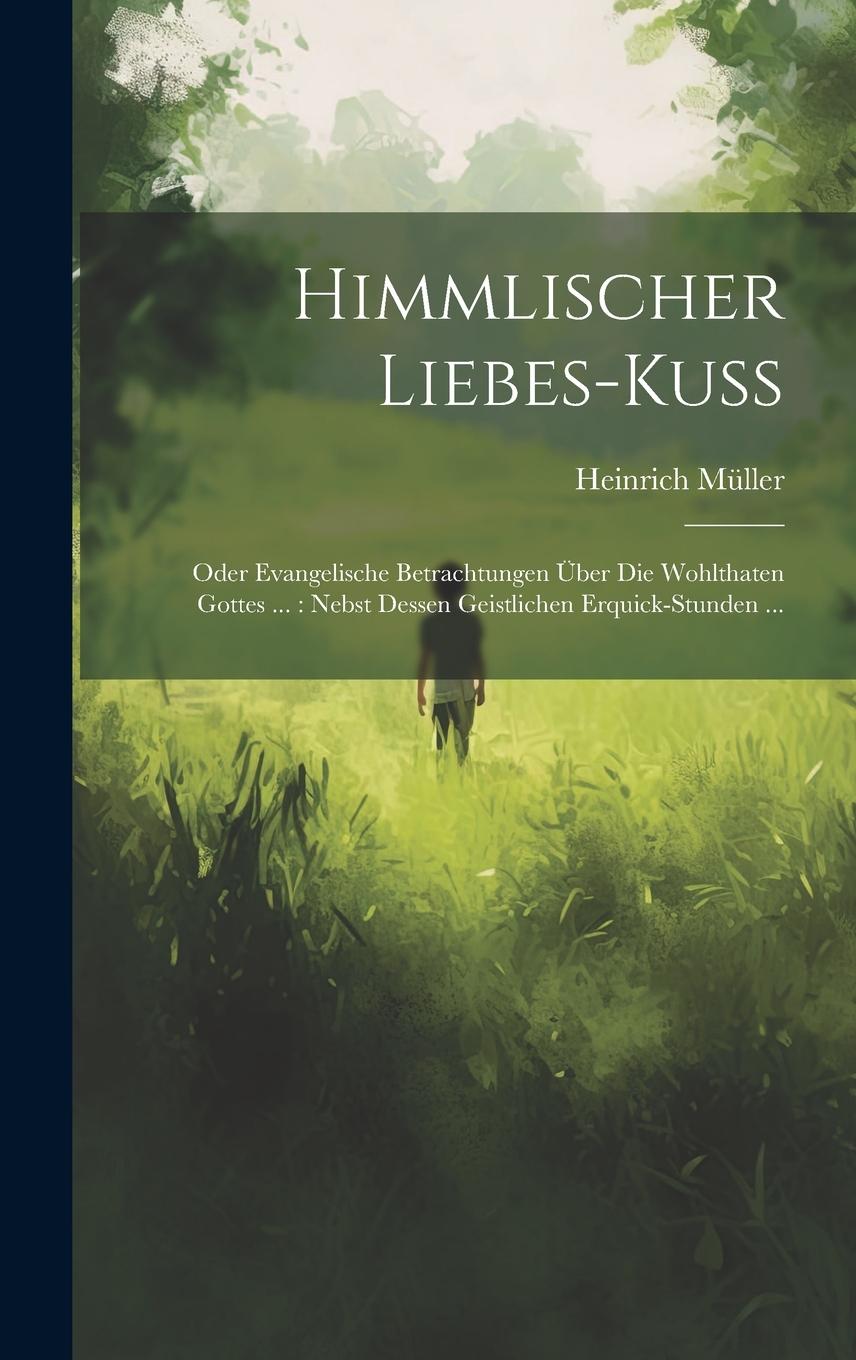 Vorderes Coverbild Himmlischer Liebes-kuß
