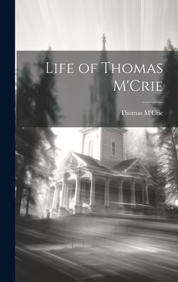 Vorderes Coverbild Life of Thomas M'Crie