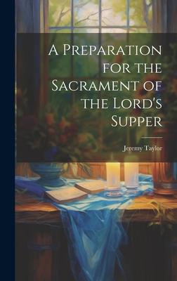 Vorderes Coverbild A Preparation for the Sacrament of the Lord's Supper