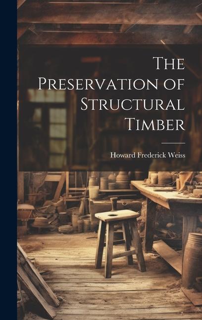 Vorderes Coverbild The Preservation of Structural Timber