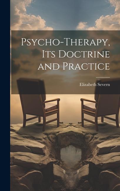 Vorderes Coverbild Psycho-therapy, its Doctrine and Practice