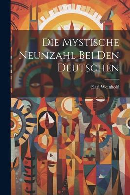 Vorderes Coverbild Die Mystische Neunzahl Bei Den Deutschen
