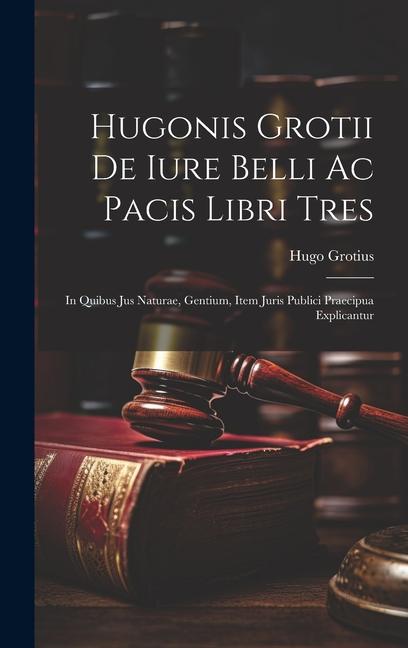 Vorderes Coverbild Hugonis Grotii De iure belli ac pacis libri tres