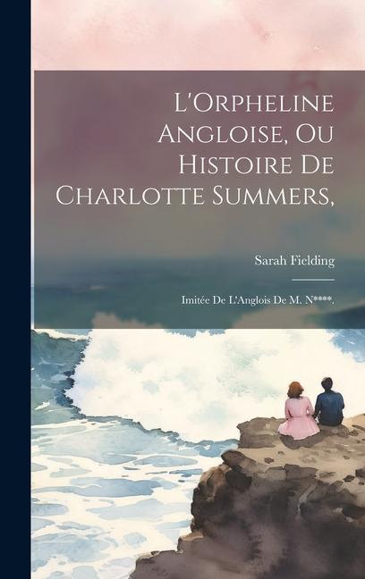 Vorderes Coverbild L'Orpheline Angloise, Ou Histoire De Charlotte Summers,