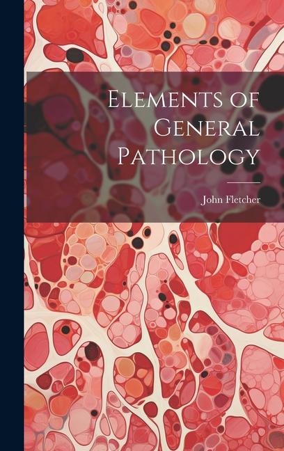 Vorderes Coverbild Elements of General Pathology
