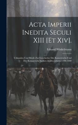 Vorderes Coverbild Acta Imperii Inedita Seculi XIII [Et Xiv].