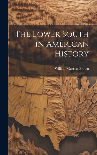 Vorderes Coverbild The Lower South in American History
