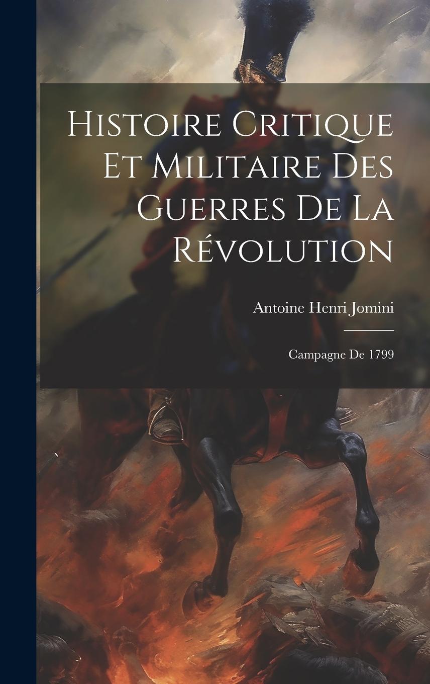 Vorderes Coverbild Histoire Critique Et Militaire Des Guerres De La Révolution