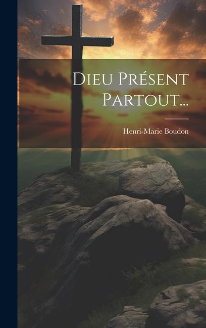 Vorderes Coverbild Dieu Présent Partout...