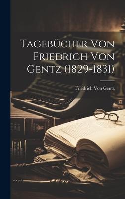 Vorderes Coverbild Tagebücher Von Friedrich Von Gentz (1829-1831)