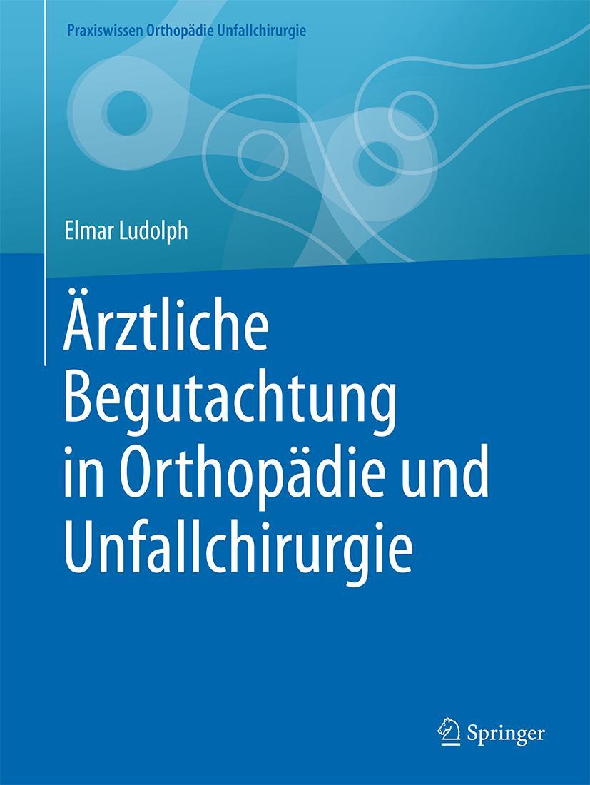 Vorderes Coverbild Ärztliche Begutachtung in Orthopädie und Unfallchirurgie
