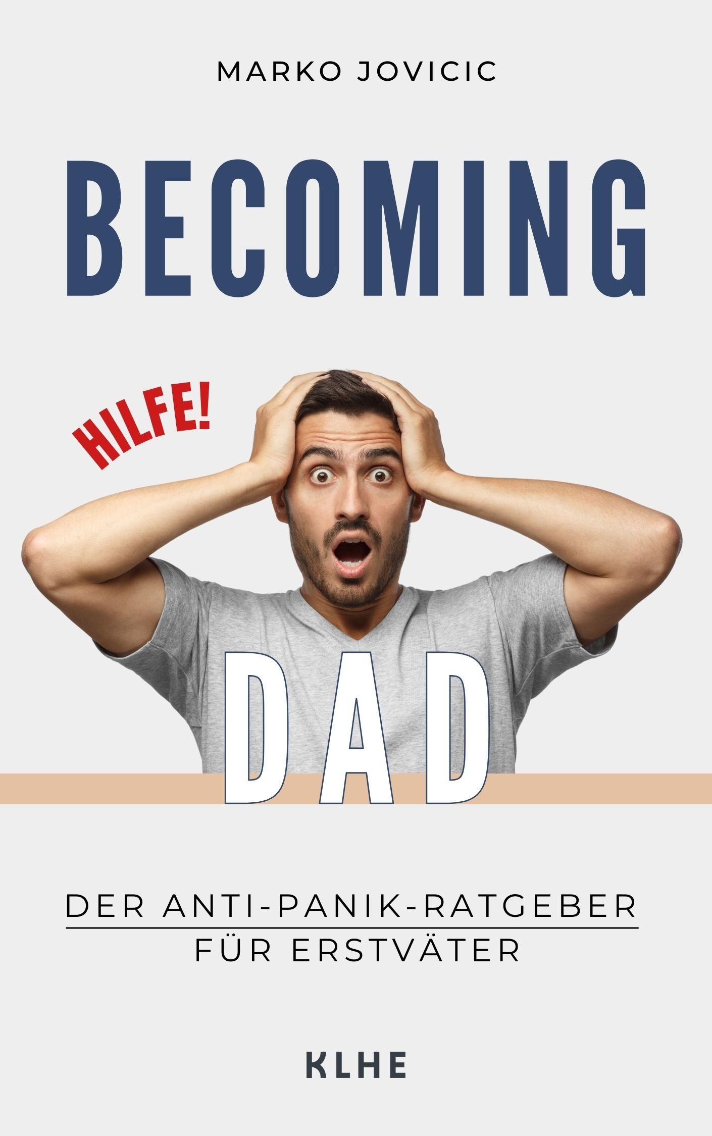 Vorderes Coverbild Becoming Dad: Der Anti-Panik Ratgeber für Erstväter