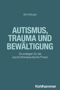 Vorderes Coverbild Autismus, Trauma und Bewältigung