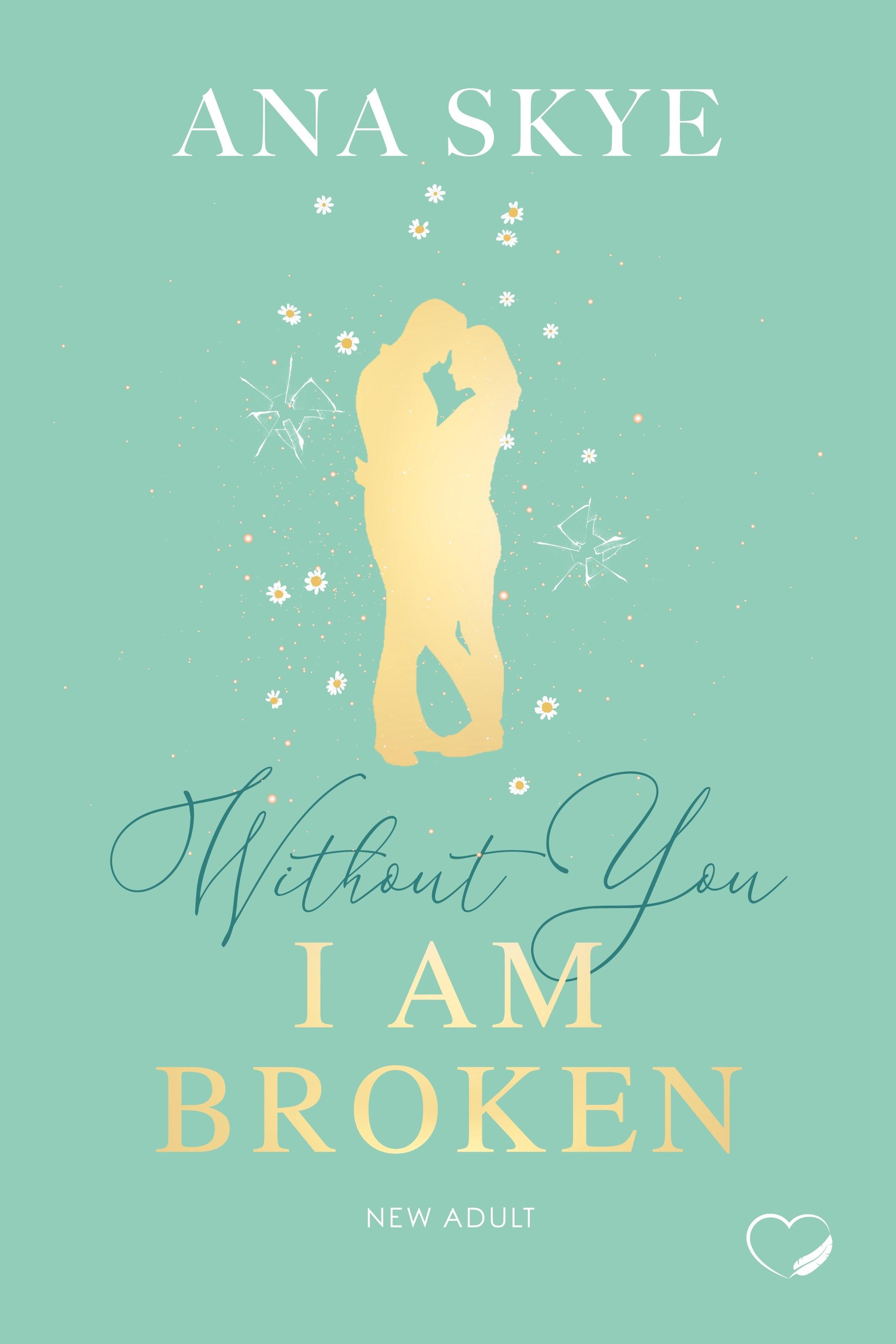 Vorderes Coverbild Without you I am broken