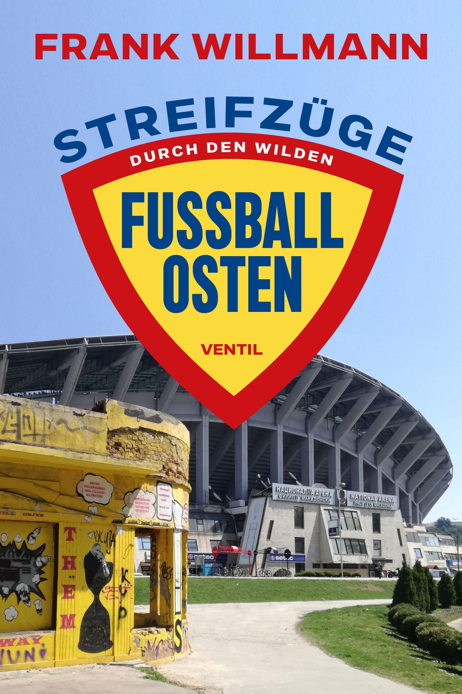 Vorderes Coverbild Streifzüge durch den wilden Fußball-Osten