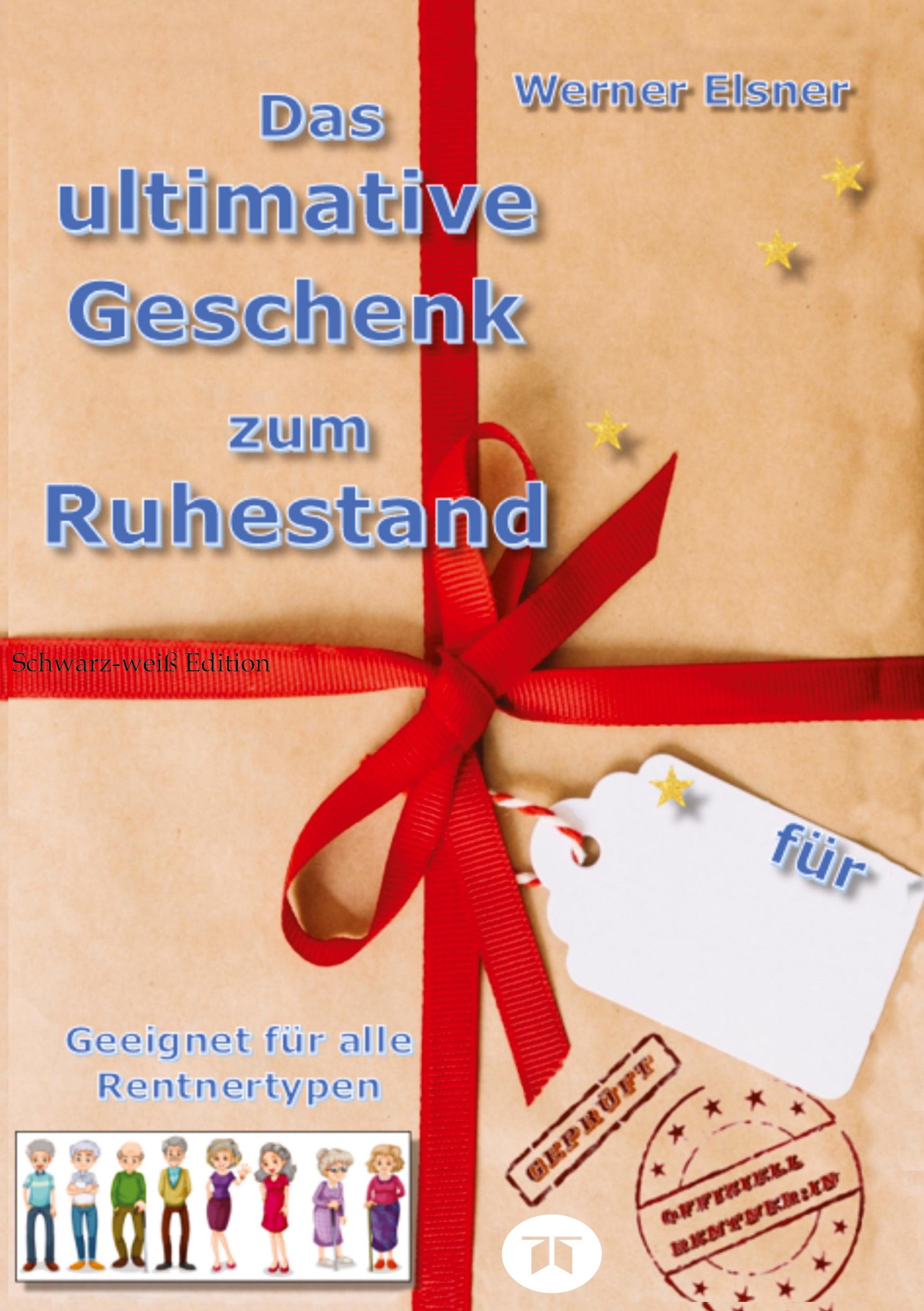 Vorderes Coverbild Das ultimative Geschenk zum Ruhestand