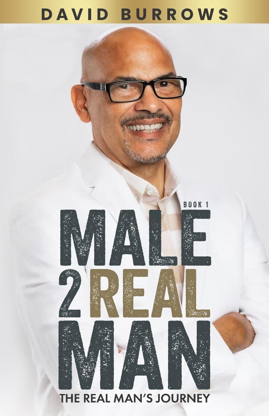 Vorderes Coverbild Male to Real Man - The Real Man's Journey