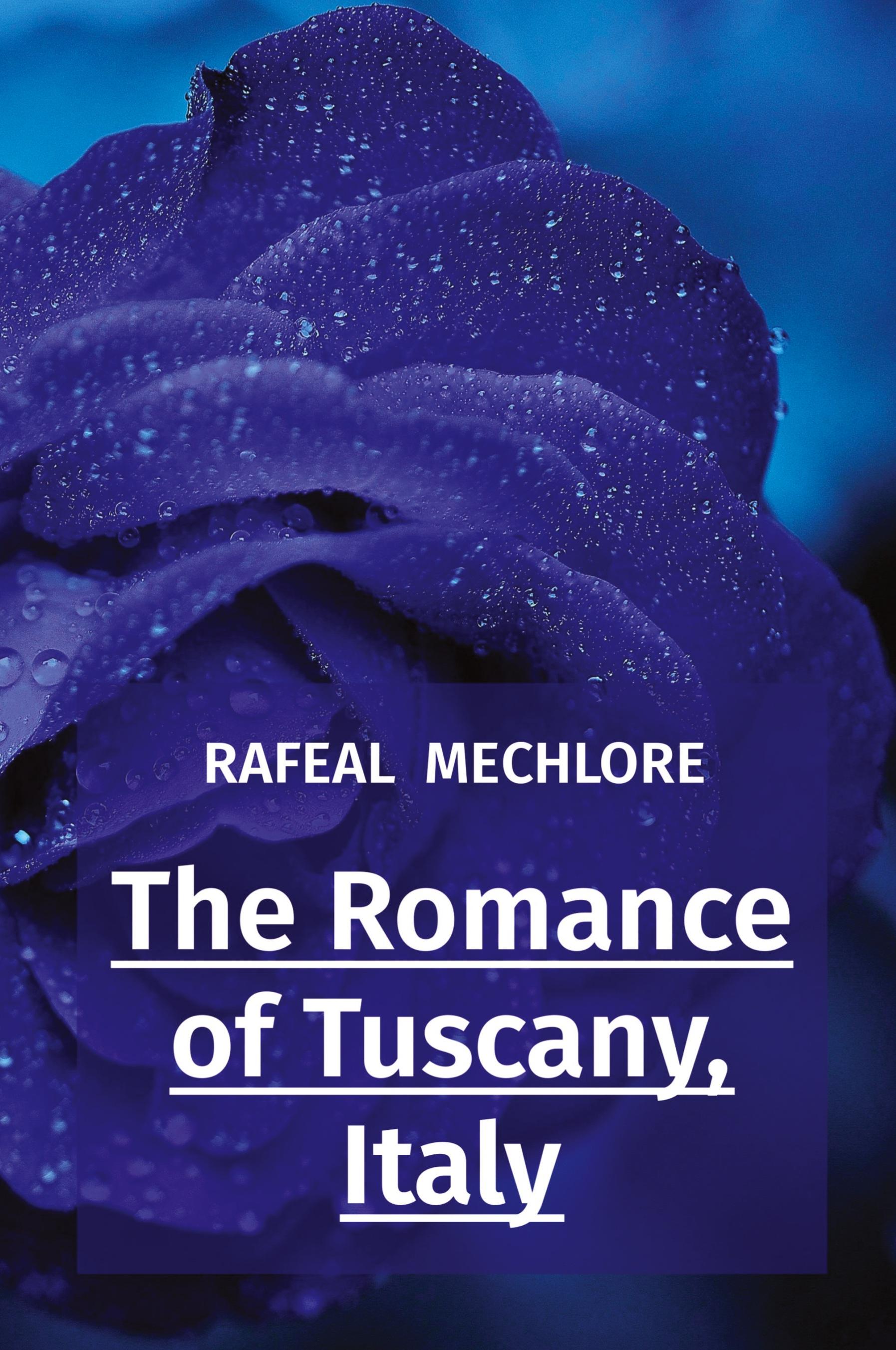 Vorderes Coverbild The Romance of Tuscany, Italy