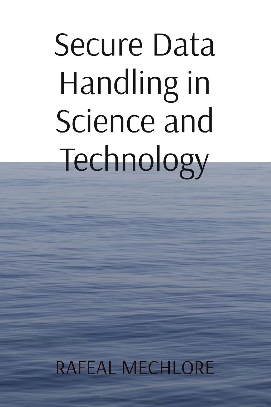 Vorderes Coverbild Secure Data Handling in Science and Technology