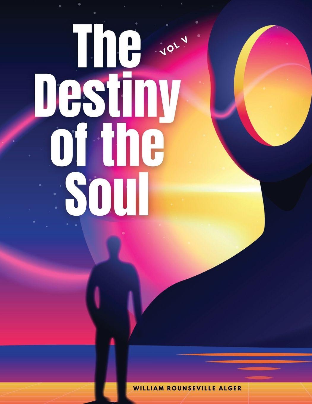 Vorderes Coverbild The Destiny of the Soul, Vol V