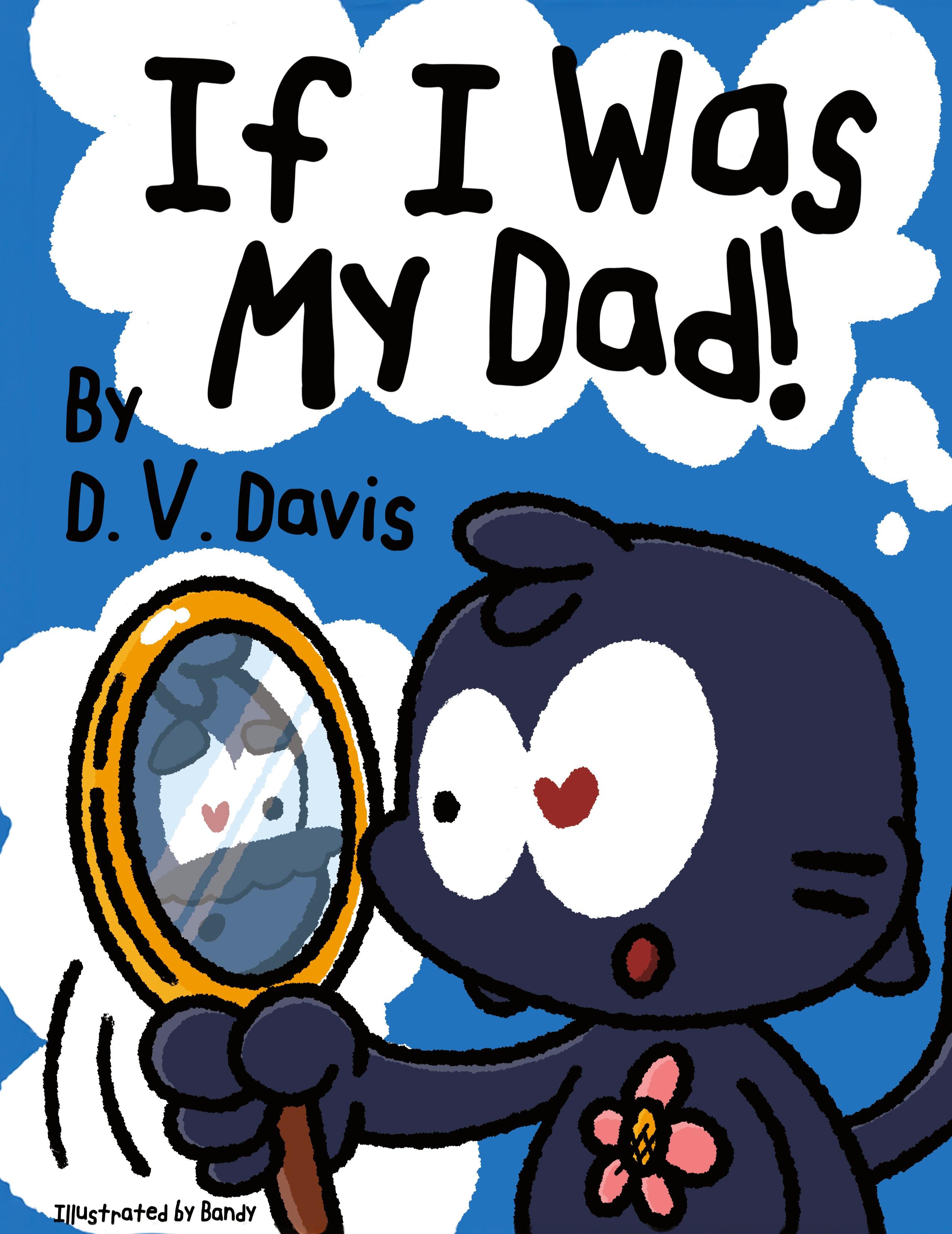 Vorderes Coverbild If I Was My Dad!