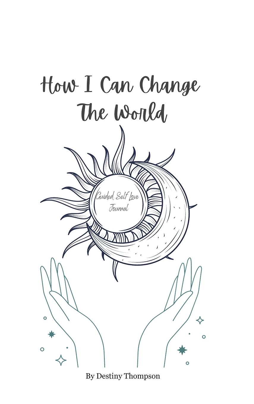 Vorderes Coverbild How I Can Change The World