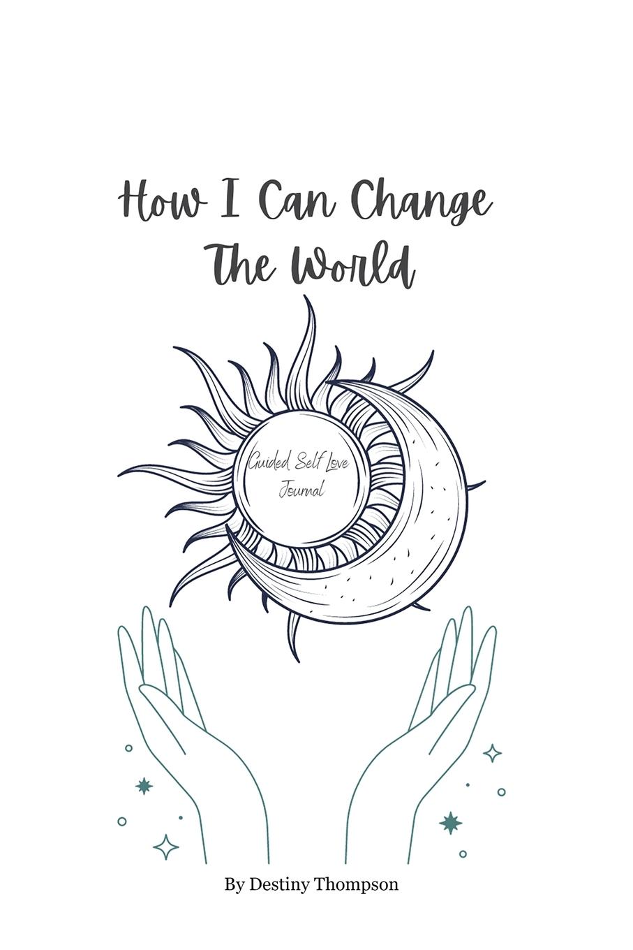 Vorderes Coverbild How I Can Change The World