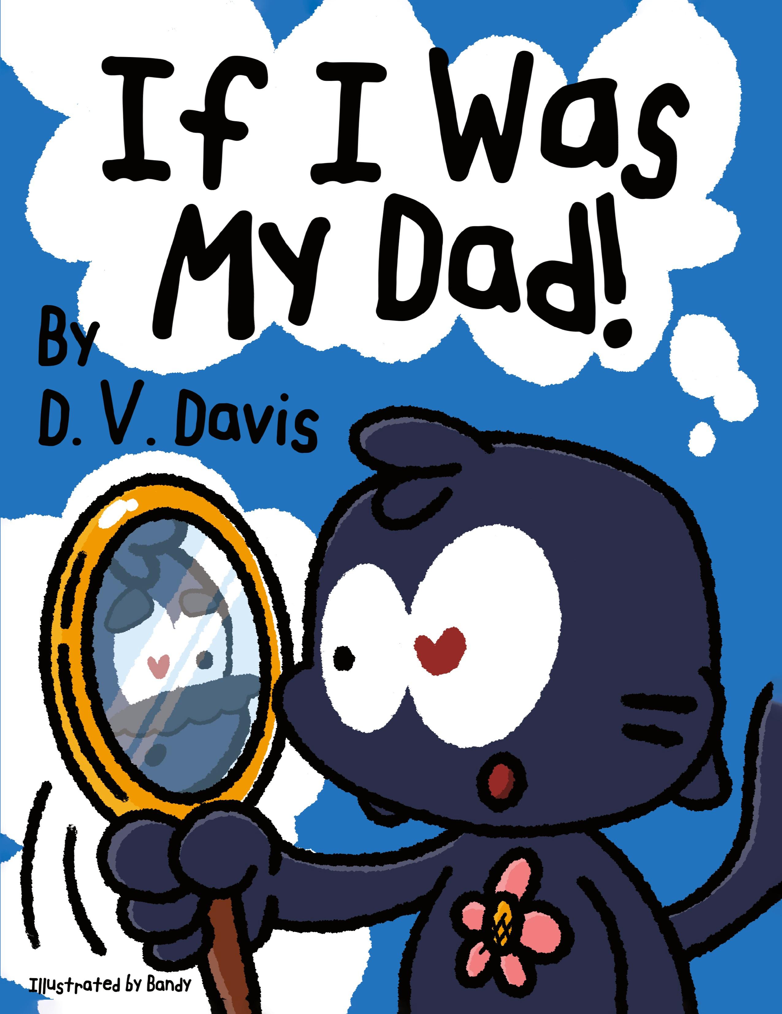 Vorderes Coverbild If I Was My Dad!