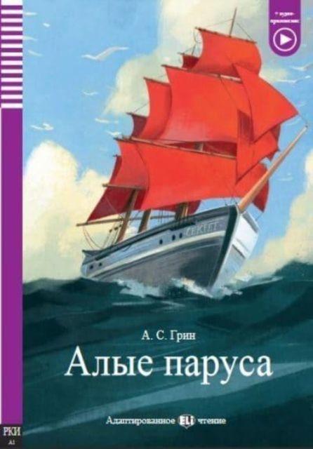 Vorderes Coverbild ELI Russian Graded Readers RUSSIAN - Alye parusa - Scarlet Sails + Audio