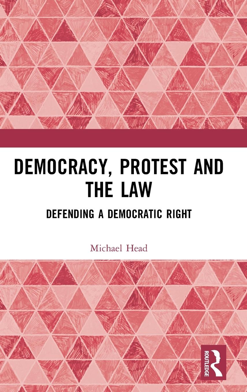 Vorderes Coverbild Democracy, Protest and the Law