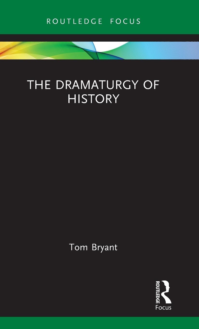 Vorderes Coverbild The Dramaturgy of History