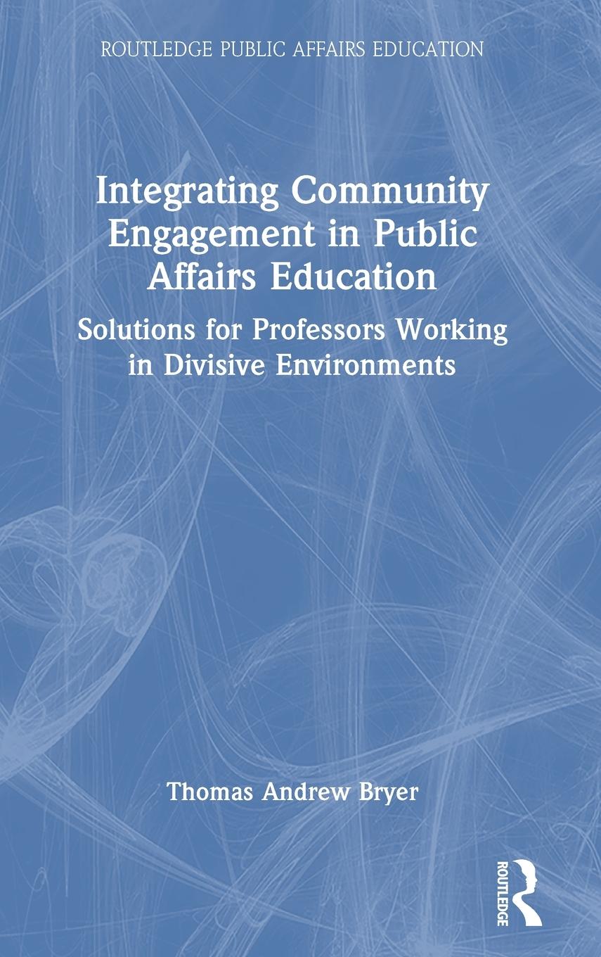 Vorderes Coverbild Integrating Community Engagement in Public Affairs Education