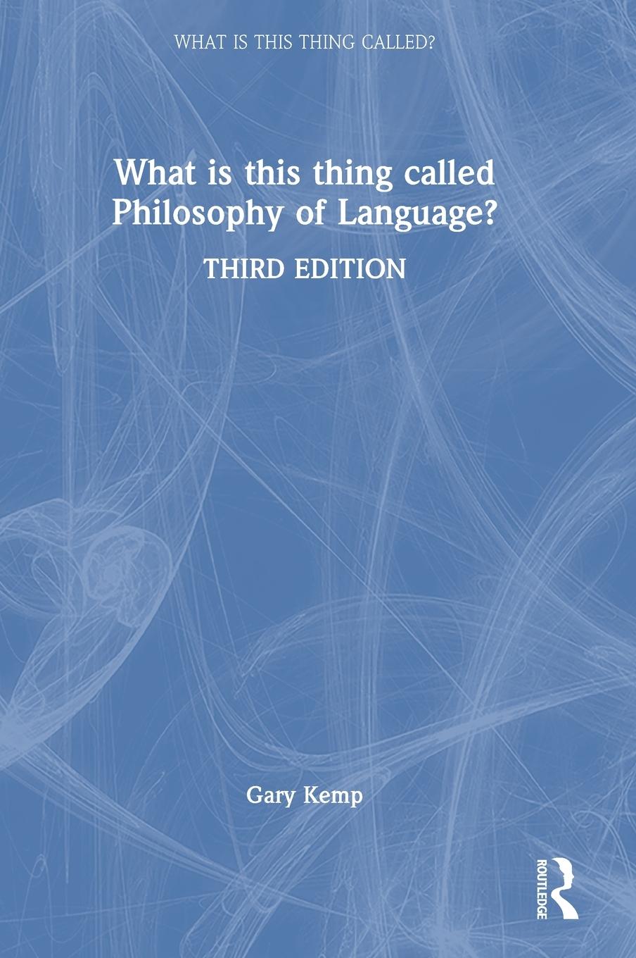 Vorderes Coverbild What is this thing called Philosophy of Language?