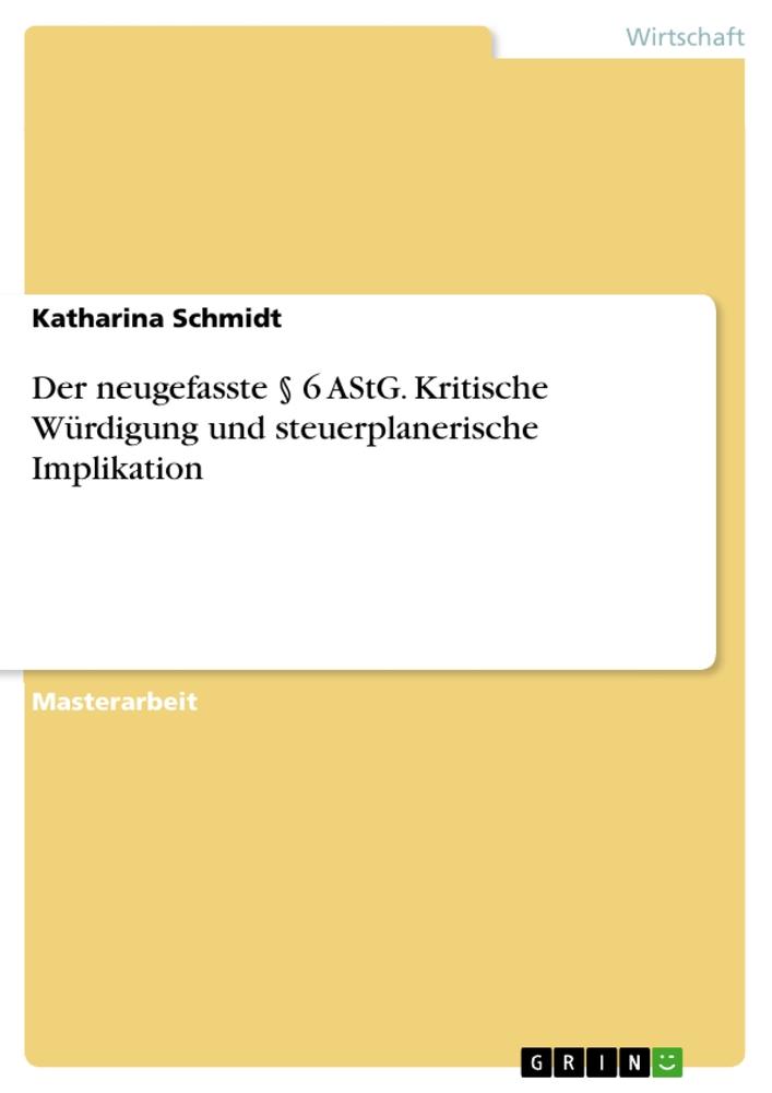 Vorderes Coverbild Der neugefasste § 6 AStG. Kritische Würdigung und steuerplanerische Implikation